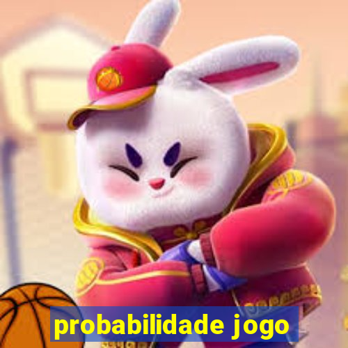 probabilidade jogo